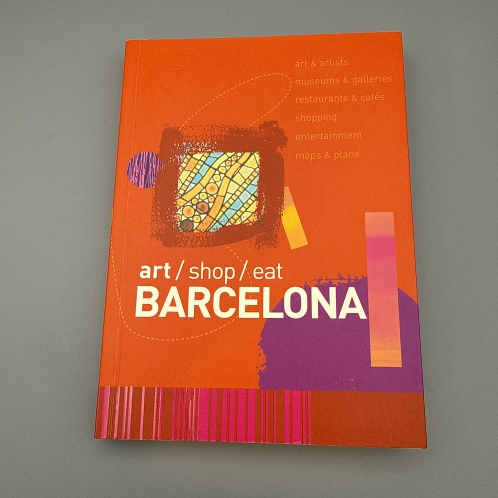 Barcelona: A City Guide, Art/Shop/Eat-Museums Restaurants, Shopping MapsCafes